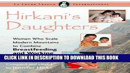 [PDF] FREE Hirkani s Daughters: Women Who Scale Modern Mountains to Combine Breastfeeding and