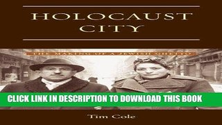 [PDF] FREE Holocaust City: The Making of a Jewish Ghetto [Download] Online