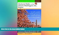 READ FULL  Weekend Walks in the Historic Washington D. C. Region: 38 Self-Guided Tour in the