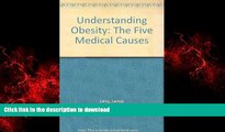 Best book  Understanding Obesity: The Five Medical Causes