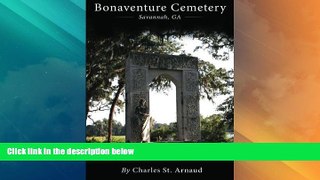 Big Deals  Bonaventure Cemetery: Savannah, GA  Best Seller Books Most Wanted