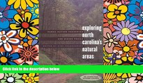 READ FULL  Exploring North Carolina s Natural Areas: Parks, Nature Preserves, and Hiking Trails