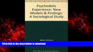 Read book  Psychedelic Experience. A Sociological Study online
