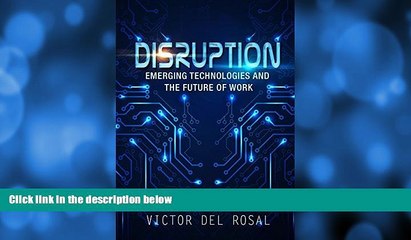 READ book  Disruption: Emerging Technologies and the Future of Work  FREE BOOOK ONLINE