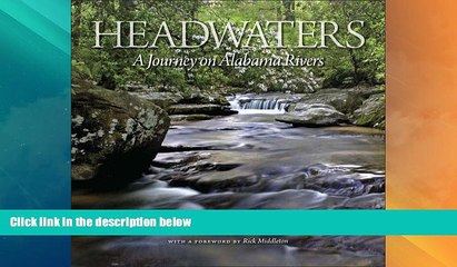 Big Deals  Headwaters: A Journey on Alabama Rivers  Best Seller Books Most Wanted