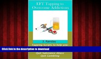 liberty books  EFT Tapping to Overcome Addictions: Quit Smoking, Quit Drinking, Quit Substance