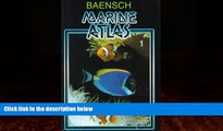 Books to Read  Marine Atlas Volume 1 (Baensch Marine Atlas)  Full Ebooks Best Seller