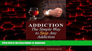 liberty books  Addiction: The Simple Way to Stop Any Addiction, Alcohol addiction, Substance