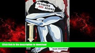 Best book  Junkies Die Alone online for ipad