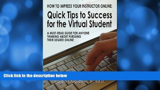 READ book  How to Impress Your Instructor Online: Quick Tips to Success for the Virtual Student