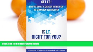 READ book  Get I.T.! How to Start a Career in the New Information Technology: Is I.T. Right for