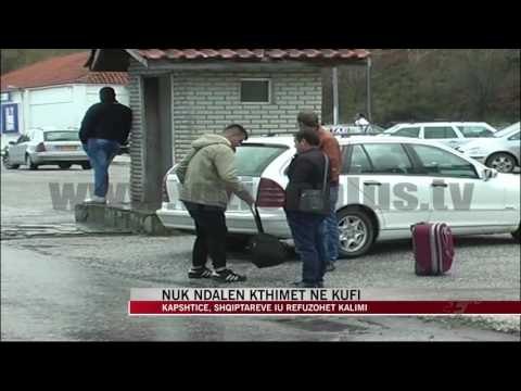 Kapshticë, shqiptarëve iu refuzohet kalimi - News, Lajme - Vizion Plus