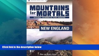Big Deals  Mountains for Mortals: New England: Scenic Summits for Hikers  Best Seller Books Best