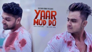 Yaar Mod Do Full Video Song - Guru Randhawa, Millind Gaba - T-Series