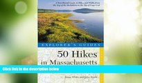 Big Deals  Explorer s Guide 50 Hikes in Massachusetts: A Year-Round Guide to Hikes and Walks from