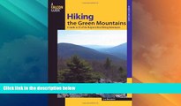 Big Deals  Hiking the Green Mountains: A Guide To 35 Of The Region s Best Hiking Adventures