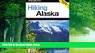 Books to Read  Hiking Alaska, 2nd: A Guide to Alaska s Greatest Hiking Adventures (State Hiking