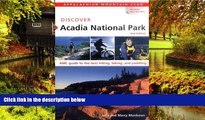 Must Have  Discover Acadia National Park, 2nd: AMC Guide to the Best Hiking, Biking, and Paddling