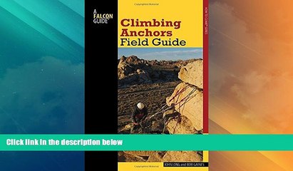 Big Deals  Climbing Anchors Field Guide (How To Climb Series)  Best Seller Books Most Wanted