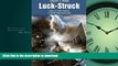 liberty books  Luck-Struck: How to Take Control   Create Your Own Luck online