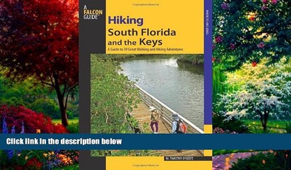 Big Deals  Hiking South Florida and the Keys: A Guide To 39 Great Walking And Hiking Adventures