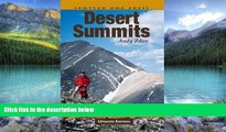 Big Deals  Deserts Summits: A Climbing   Hiking Guide to California   Southern Nevada  Best Seller