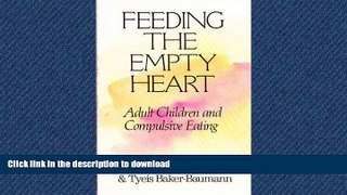 Read book  Feeding the Empty Heart: Adult Children and Compulsive Eating online to buy