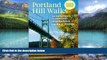 Big Deals  Portland Hill Walks: 24 Explorations in Parks and Neighborhoods, Completely Revised and
