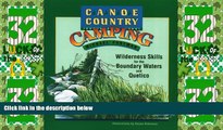 Big Deals  Canoe Country Camping: Wilderness Skills for the Boundary Waters and Quetico  Best