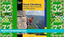 Big Deals  Rock Climbing Virginia, West Virginia, and Maryland (State Rock Climbing Series)  Full