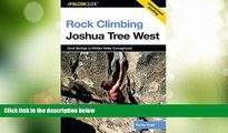 Big Deals  Rock Climbing Joshua Tree West: Quail Springs To Hidden Valley Campground (Regional