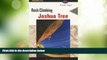 Big Deals  Rock Climbing Joshua Tree, 2nd (Regional Rock Climbing Series)  Best Seller Books Best