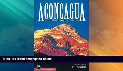 Big Deals  Aconcagua: A Climbing Guide, Second Edition  Best Seller Books Best Seller