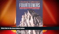 Big Deals  Climbing California s Fourteeners: 183 Routes to the Fifteen Highest Peaks  Best Seller