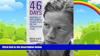 Books to Read  46 Days: Keeping Up With Jennifer Pharr Davis on the Appalachian Trail  Best Seller