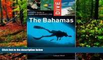 Full Online [PDF]  Dive the Bahamas: Complete Guide to Diving and Snorkelling (Interlink Dive