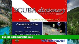 Full [PDF]  SCUBA dictionary: Caribbean Sea, Vol. 1  READ Ebook Online Audiobook