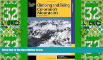 Big Deals  Climbing and Skiing Colorado s Mountains: 50 Select Ski Descents (Backcountry Skiing