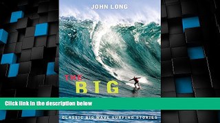 Big Deals  The Big Drop: Classic Big Wave Surfing Stories  Full Read Best Seller