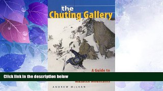 Big Deals  The Chuting Gallery: A Guide to Steep Skiing in the Wasatch Mountains  Full Read Most