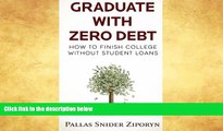 FREE DOWNLOAD  Graduate with Zero Debt: How to Finish College Without Student Loans  FREE BOOOK