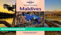 READ NOW  Diving   Snorkeling Maldives (Lonely Planet Diving   Snorkeling Maldives)  Premium
