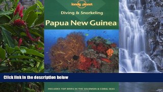 Deals in Books  Diving   Snorkeling Papua New Guinea (Lonely Planet Diving and Snorkeling Guides)