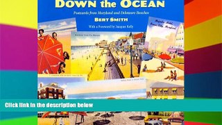 READ FULL  Down the Ocean: Postcards from Maryland and Delaware Beaches  READ Ebook Full Ebook