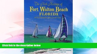 READ FULL  The Rich Heritage of Fort Walton Beach and the Communities of the Emerald Coast