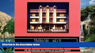 Books to Read  Tropical Deco: The Architecture and Design of Old Miami Beach  Full Ebooks Most