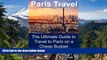 READ FULL  Paris Travel: The Ultimate Guide to Travel to Paris on a Cheap Budget: Paris Travel,