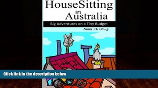 Big Deals  HouseSitting in Australia: Big Adventures on a Tiny Budget  Best Seller Books Most Wanted