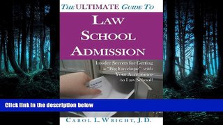 EBOOK ONLINE  The Ultimate Guide to Law School Admission: Insider Secrets for Getting a 