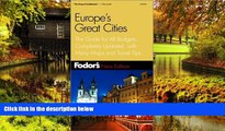 Must Have  Fodor s Europe s Great Cities 4th Edition: The Guide for All Budgets, Completely
